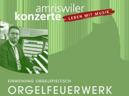 Amriswiler Konzerte: Einweihung Orgelspieltisch 