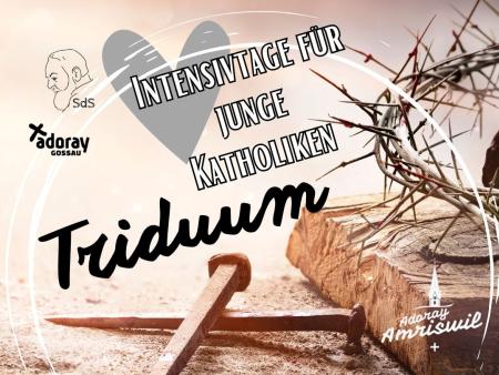 Für junge Katholikinnen & Katholiken: TRIDUUM